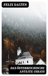 Icon image Das österreichische Antlitz: Essays