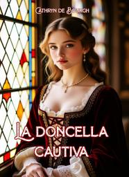 Icon image La doncella cautiva