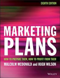 Icon image Marketing Plans: How to Prepare Them, How to Profit from Them, Edition 8