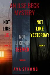 Icon image An Ilse Beck Mystery: Not Like Us (#1), Not Like He Seemed (#2), and Not Like Yesterday (#3)
