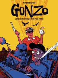 Icon image Gonzo, voyage dans l’Amérique de Las Vegas Parano
