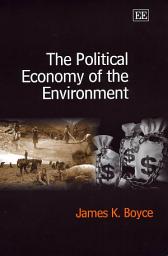 Icon image The Political Economy of the Environment