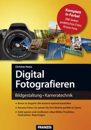 Icon image Digital Fotografieren: Bildgestaltung und Kameratechnik