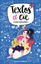 Icon image Textos et Cie T07: #Secrets bien gardés
