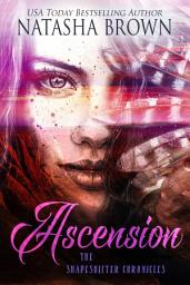 Icon image Ascension: The Shapeshifter Chronicles, Book4
