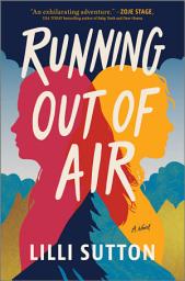 Icon image Running Out of Air: A Novel