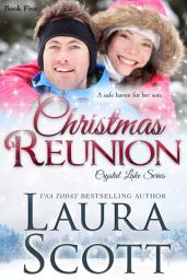 Icon image Christmas Reunion: A Holiday Small Town Christian Romance