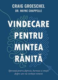 Icon image Vindecare pentru mintea ranita
