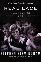 Icon image Real Lace: America's Irish Rich
