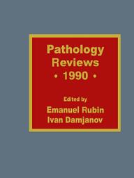 Icon image Pathology Reviews • 1990