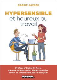 Icon image Hypersensible et heureux au travail