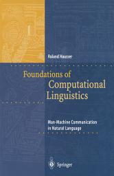 Icon image Foundations of Computational Linguistics: Man-Machine Communication in Natural Language