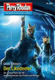 Icon image Perry Rhodan 3252: Der Likedeeler: Perry Rhodan-Zyklus "Fragmente"