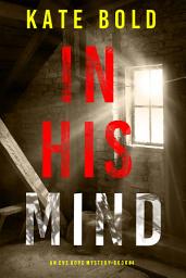 Icon image In His Mind (An Eve Hope FBI Suspense Thriller—Book 4)