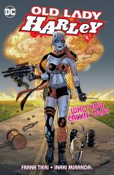 Icon image Old Lady Harley: Volume 1