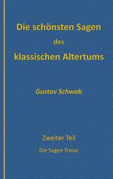 Icon image Die schönsten Sagen des klassischen Altertums, Zweiter Teil