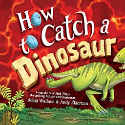Icon image How to Catch a Dinosaur