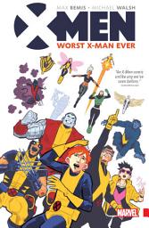 Icon image X-Men: Worst X-Man Ever
