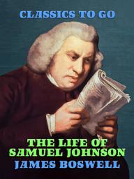 Icon image The Life of Samuel Johnson: Restored Classics to Go Edition