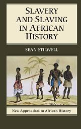 Icon image Slavery and Slaving in African History