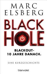 Icon image Black Hole: Blackout - 10 Jahre danach. Eine Kurzgeschichte