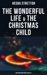 Icon image The Wonderful Life & The Christmas Child (Musaicum Christmas Specials)