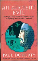 Icon image An Ancient Evil (Canterbury Tales Mysteries, Book 1): Disturbing and macabre events in medieval England