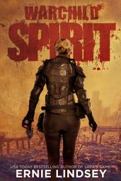 Icon image Warchild: Spirit | A Series of Young Adult Dystopian Books