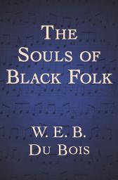 Icon image The Souls of Black Folk