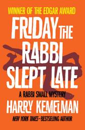 Icon image Friday the Rabbi Slept Late