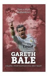 Icon image Gareth Bale: chlapec, čo roztancoval