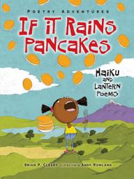 Icon image If It Rains Pancakes: Haiku and Lantern Poems