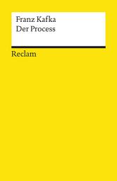 Icon image Der Process: Roman. Textausgabe mit Anhang, Anmerkungen und Nachwort – Kafka, Franz – Deutsch-Lektüre, Deutsche Klassiker der Literatur