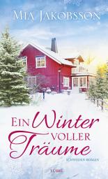 Icon image Ein Winter voller Träume: Schweden-Roman