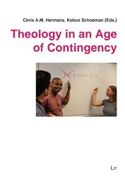Icon image Theology in an Age of Contingency