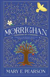 Icon image Morrighan: The Beginnings of the Remnant Universe; Illustrated and Expanded Edition