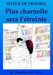 Icon image PLUS CHARNELLE SERA L’ÉTREINTE