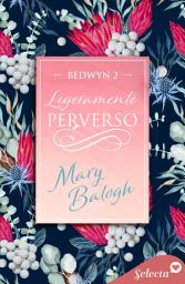 Icon image Ligeramente perverso (Bedwyn 2)