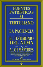 Icon image La paciencia - El testimonio del alma - A los mártires