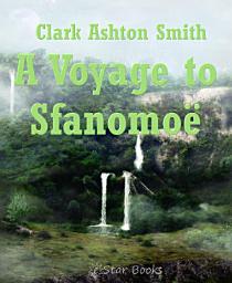 Icon image A Voyage to Sfanomoë