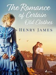 Icon image The Romance of Certain Old Clothes
