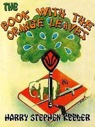 Icon image The Book with the Orange Leaves (Way Out #3)