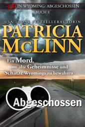 Icon image Tod in Wyoming: Abgeschossen
