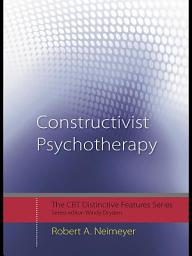 Icon image Constructivist Psychotherapy: Distinctive Features