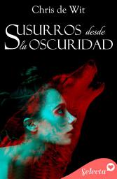 Icon image Susurros desde la oscuridad (Los Silverwalkers 5)