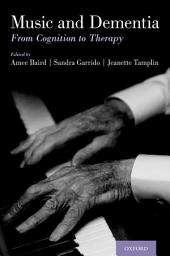 Icon image Music and Dementia: From Cognition to Therapy