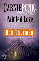 Icon image Carniepunk: Painted Love