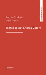 Icon image Teatro selecto, tomo 2 de 4