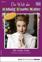 Icon image Die Welt der Hedwig Courths-Mahler 511: Die reiche Erbin
