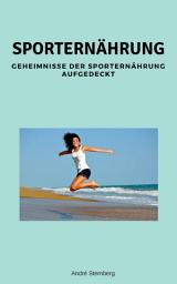 Icon image Sporternährung: Geheimnisse der Sporternährung aufgedeckt